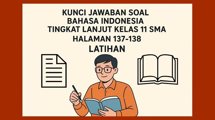 Bahasa-Indonesia-Tingkat-Lanjut-kelas-11-SMA-Halaman-137-138-Kurikulum-Merdeka-soal-Latihan.jpg
