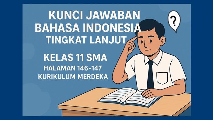 Bahasa-Indonesia-Tingkat-Lanjut-kelas-11-SMA-Halaman-146-147-Kurikulum-Merdeka-soal-Latihan.jpg