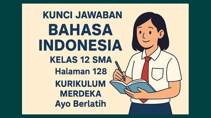 Bahasa-Indonesia-kelas-12-SMA-Halaman-128-Kurikulum-Merdeka-tugas-Ayo-Berlatih.jpg
