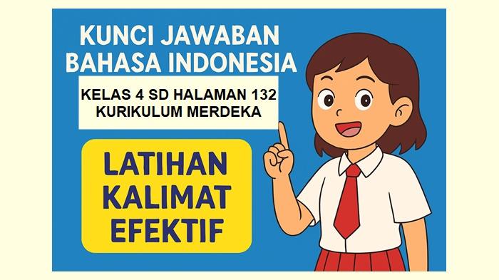 Bahasa-Indonesia-kelas-4-SD-halaman-132-Kurikulum-Merdeka-Latihan-Kalimat-Efektif.jpg
