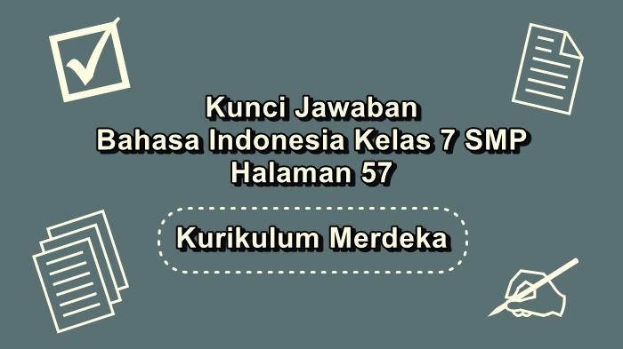 Bahasa-Indonesia-kelas-7-SMP-halaman-57-Kurikulum-Merdeka.jpg