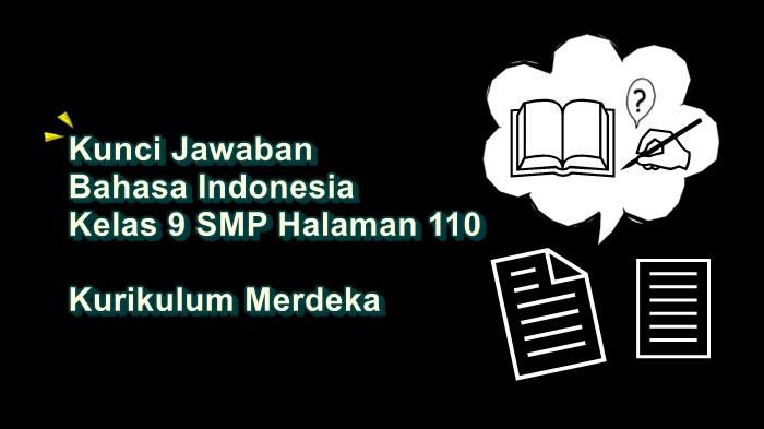 Bahasa-Indonesia-kelas-9-SMP-Halaman-110-Kurikulum-Merdeka.jpg