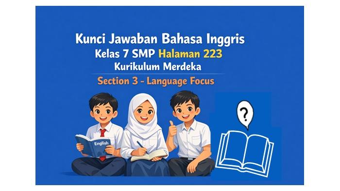 Bahasa-Inggris-kelas-7-SMP-halaman-223-Kurikulum-Merdeka-Section-3-Language-Focus.jpg