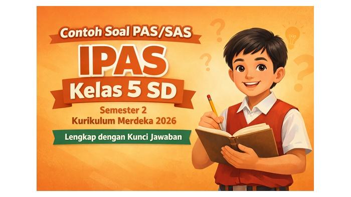 Contoh-soal-PASSAS-IPAS-kelas-5-SD-semester-2-Kurikulum-Merdeka-tahun-2026.jpg