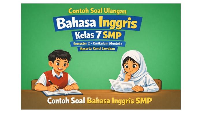 Contoh-soal-ulangan-Bahasa-Inggris-kelas-7-SMP-semester-2-Kurikulum-Merdeka.jpg
