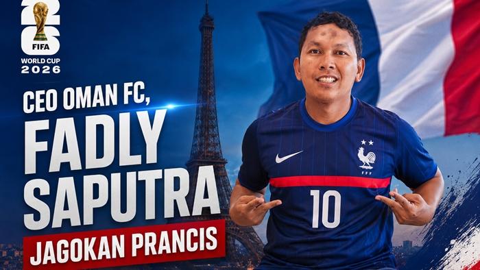 CEO Oman FC Fadly Saputra Makin Yakin Prancis Juara Piala Dunia 2026 - Sripoku.com
