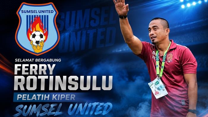 Legend Sriwijaya FC Ferry Rotinsulu Jadi Pelatih Kiper Sumsel United - Sripoku.com