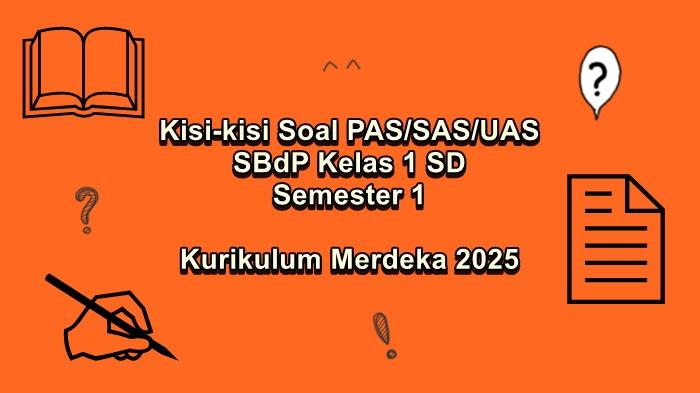 Kisi-kisi-soal-PASSASUAS-SBdP-kelas-1-SD-semester-1-Kurikulum-Merdeka-2025.jpg