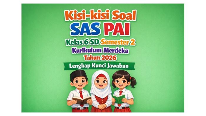 Kisi-kisi-soal-SAS-PAI-kelas-6-SD-semester-2-Kurikulum-Merdeka-tahun-2026.jpg
