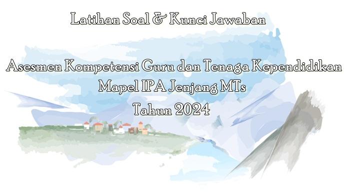 Kunci-Jawaban-Asesmen-Kompetensi-Guru-Mapel-IPA-jenjang-MTs-3.jpg