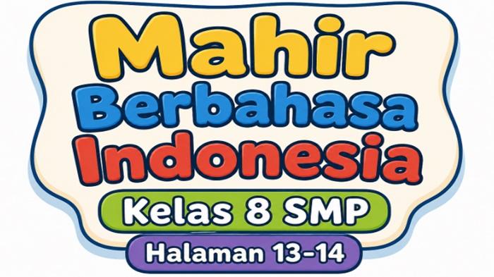 Kunci-Jawaban-Mahir-Berbahasa-Indonesia-Kelas-8SMP-Halaman-13-14-Kurikulum-Merdeka.jpg