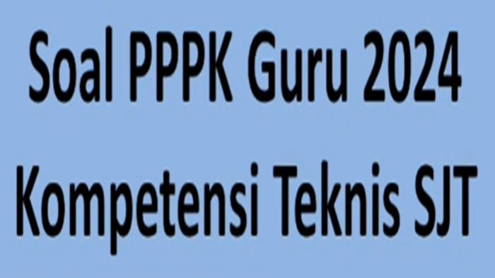Latihan-Soal-Situational-Judgement-Test-SJT-PPPK-Guru-2024-Terbaru.jpg