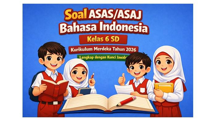 Latihan-soal-ASASASAJ-Bahasa-Indonesia-kelas-6-SD-Kurikulum-Merdeka-tahun-2026.jpg