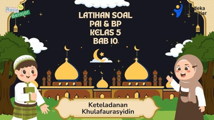 Latihan-soal-BAB-10-PAI-kelas-3-SD-Kurikulum-Merdeka-Keteladanan-Khulafaurasyidin.jpg