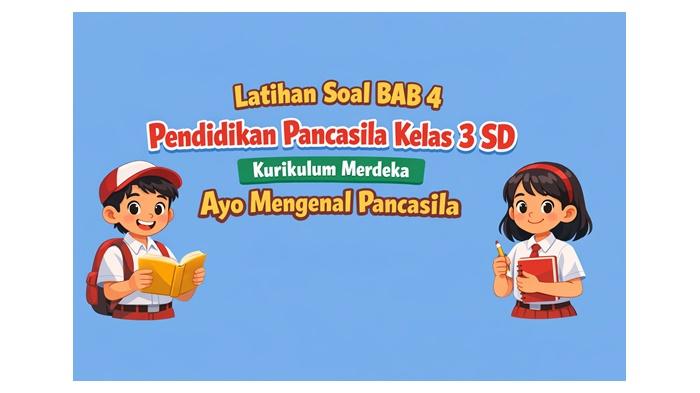 Latihan-soal-BAB-4-Pendidikan-Pancasila-kelas-3-SD-Kurikulum-Merdeka.jpg