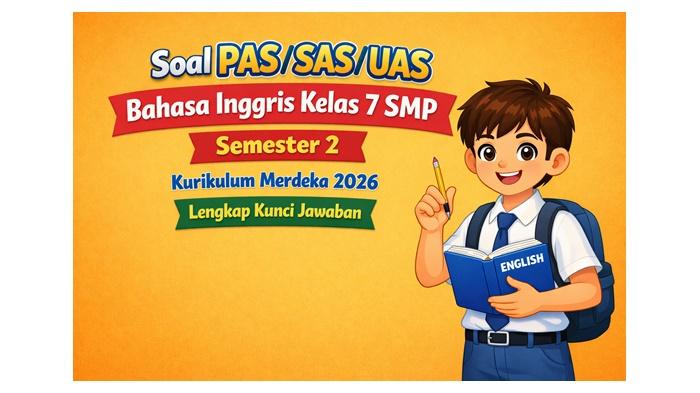 Latihan-soal-PASSASUAS-Bahasa-Inggris-kelas-7-SMP-semester-2-Kurikulum-Merdeka-2026.jpg
