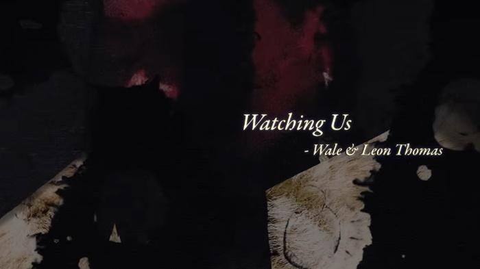 Lirik-Lagu-Watching-Us-by-Wale-feat-Leon-Thomas-Populer-di-Spotify.jpg