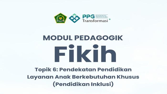 Modul-Pedagogik-PPG-Fikih-Topik-6-Pendekatan-Pendidikan-Layanan-abk.jpg