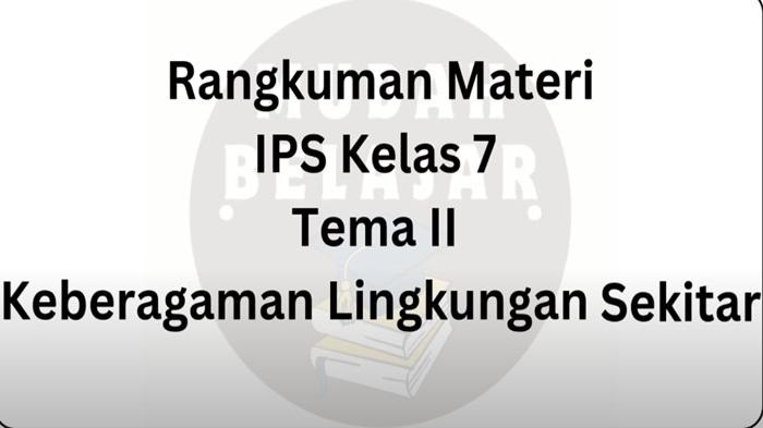 Ringkasan-Materi-IPS-Kelas-7-SMP-Tema-II-Keberagaman-Lingkugan-Sekitar.jpg
