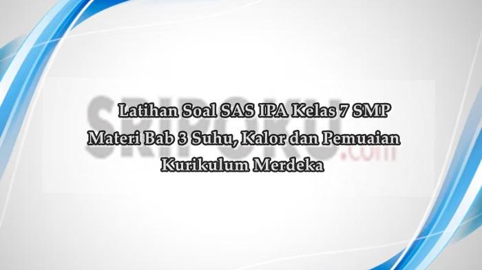 SAS-IPA-Kelas-7-SMP-Bab-3-Suhu-Kalor-dan-Pemuaian.jpg