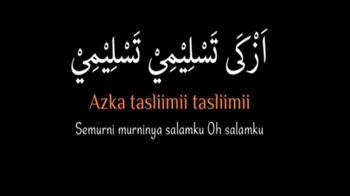 Lirik Sholawat Azka Taslimi Lengkap Tulisan Arab, Latin & Artinya ...