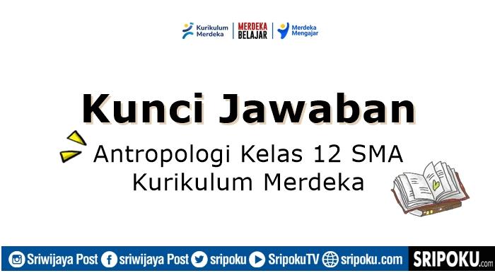 Uji-Penguasaan-Antropologi-kelas-12-SMA-halaman-89-92-Kurikulum-Merdeka.jpg