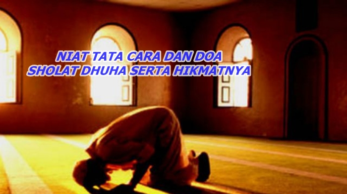bacaaan-niat-tata-cara-dan-doa-sholat-dhuha-arab-dan-latin-saat-ramadhan-ampuh-buka-pintu-rezeki.jpg
