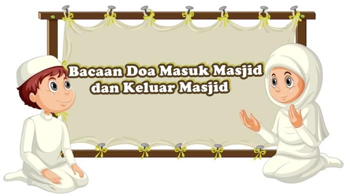 bacaan-doa-masuk-masjid-dan-keluar-masjid.jpg