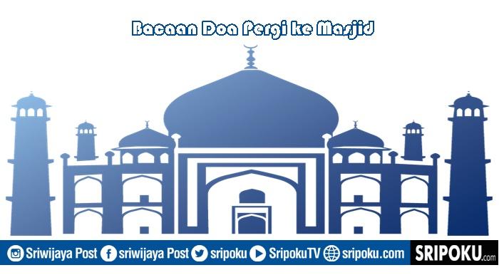 bacaan-doa-pergi-ke-masjid.jpg