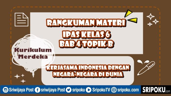 gambar-Rangkuman-Materi-IPAS-Kerjasama-Indonesia-dengan-Negara-negara-di-Dunia.jpg