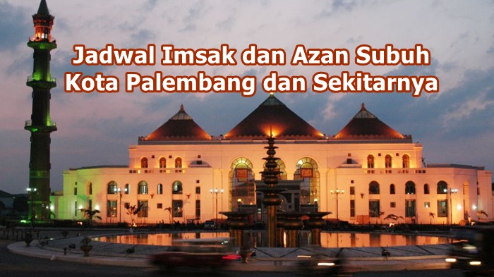ilustrasi-jadwal-imsak-dan-azah-subuh-kota-palembang-dan-sekitarnya.jpg