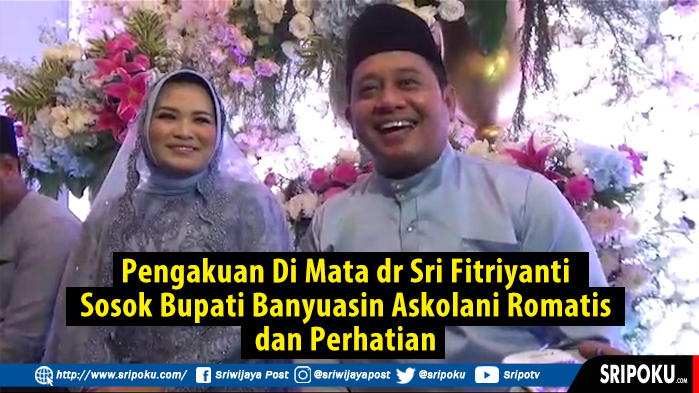 sri-fitriyanti-sosok-bupati-banyuasin-askolani.jpg