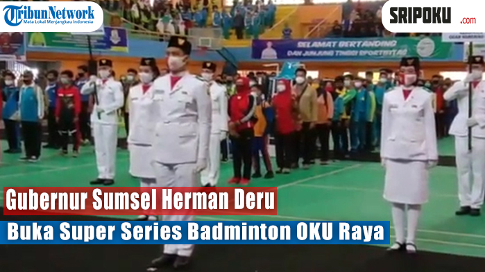 video-gubernur-sumsel-herman-deru-buka-super-series-badminton-oku-raya.jpg