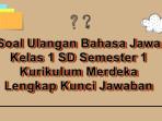 10-soal-ulangan-Bahasa-Jawa-kelas-1-SD-semester-1-Kurikulum-Merdeka.jpg