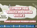 15-soal-Bahasa-Indonesia-kelas-6-US.jpg
