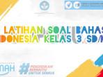 20-Latihan-Soal-Bahasa-Indonesia-Kelas-3-SDMI.jpg