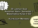20-latihan-soal-Asesmen-Akhir-Semester-1-Matematika-kelas-4-SD-Kurikulum-Merdeka.jpg