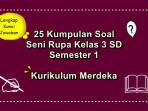 25-kumpulan-soal-Seni-Rupa-kelas-3-SD-semester-1-Kurikulum-Merdeka.jpg