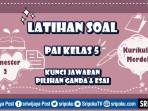25-soal-PAI-kelas-5-pilgan-dan-esai.jpg