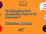 30-kumpulan-soal-Matematika-kelas-3-SD-semester-1-Kurikulum-Merdeka.jpg