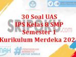 30-soal-UAS-IPS-kelas-8-SMP-semester-1-Kurikulum-Merdeka-2025.jpg