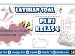 35-soal-PLBJ-kelas-4-ATS.jpg