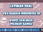 6-soal-TKA-Bahasa-Indonesia-SD-kunci-jawaban.jpg