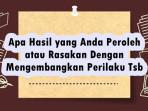 Apa-Hasil-yang-Anda-Peroleh-atau-Rasakan-Dengan-Mengembangkan-Perilaku-Tersebut-Jawaban-Esai-PPG.jpg
