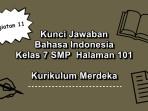 Bahasa-Indonesia-kelas-7-SMP-halaman-101-Kurikulum-Merdeka.jpg
