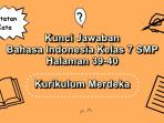 Bahasa-Indonesia-kelas-7-SMP-halaman-39-40-Kurikulum-Merdeka-Catatan-Kata.jpg