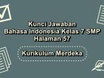 Bahasa-Indonesia-kelas-7-SMP-halaman-57-Kurikulum-Merdeka.jpg
