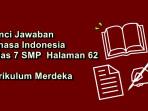 Bahasa-Indonesia-kelas-7-SMP-halaman-62-Kurikulum-Merdeka.jpg