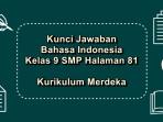 Bahasa-Indonesia-kelas-9-SMP-halaman-81-Kurikulum-Merdeka.jpg