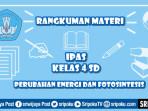 Berikut-ini-rangkuman-materi-IPAS-tentang-Perubahan-Energi-dan-Fotosintesis.jpg